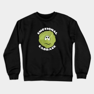 Emotional Cabbage | Cabbage Pun Crewneck Sweatshirt